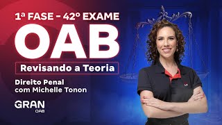 1ª fase do 42º Exame OAB Revisando a Teoria em Direito Penal com Michelle Tonon [upl. by Reeba]