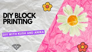 DIY Block Printing with Kush and Anika [upl. by Atteuqal]