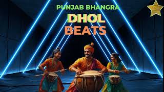 Powerful Punjabi Dhol amp Bhangra Beats to Dance [upl. by Skvorak]