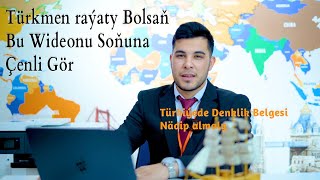 Türkmenistan raýatlarynyň Türkiýede Denklik Belgesi Nädip almaly [upl. by Akima]