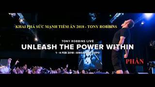 Loại bỏ niềm tin tiêu cực  Unleash The Power Within  2018  Tony Robbins [upl. by Lepine88]