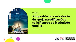 EB Online  Lição 11 A importância e relevância da igreja na edificação e solidificação [upl. by Heiner]