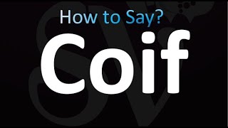 How to Pronounce Coif Correctly [upl. by Aicercul825]