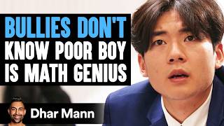 BULLIES Dont Know Poor Boy Is MATH GENIUS  Dhar Mann Studios [upl. by Arodal]