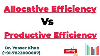 Allocative Efficiency Vs Productive Efficiency  Economic Efficiency  Allocative Efficiency  UPSC [upl. by Tavia]