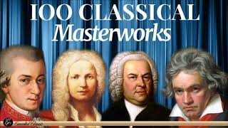 100 Classical Masterworks  Mozart Beethoven Chopin Schubert Haydn [upl. by Tansey]