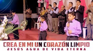 CREA EN MÍ UN CORAZÓN LIMPIO  MINISTERIO JAVE ALABANDO A DIOS  PRIMICIA 2019 [upl. by Slohcin387]