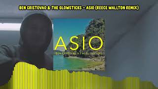 Ben Cristovao amp The Glowsticks  ASIO Reece Wallton Remix [upl. by Aneerahs]