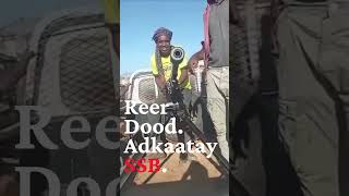 REER DOOD Adkaatay SSB somaliland habarjeclo ciidankaSSB [upl. by Tennies338]