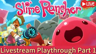 LIVE Slime Rancher Part 1 [upl. by Nahtnaoj926]