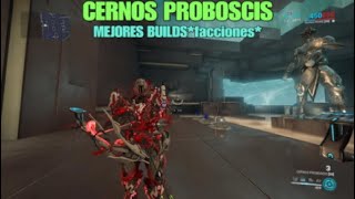 WARFRAMECERNOS PROBOSCISMEJORES BUILDSfaccionesY BUILD CON RIVEN [upl. by Yhtommit]