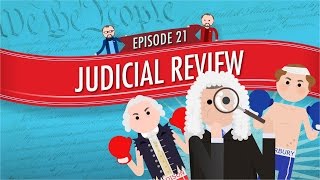 Judicial Review Crash Course Government and Politics 21 [upl. by Newcomb]