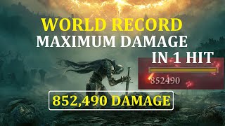 Elden Ring  Maximum Damage in 1 Hit  852490 DAMAGE  1161 DMG BOOST [upl. by Ahseel]