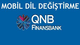 QNB Finansbank Mobil Dil Değiştirme Nasıl Yapılır [upl. by Naujat29]