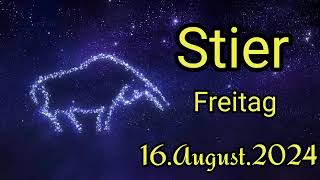 horoskop Stier Freitag 16 August 2024 [upl. by Paxton]