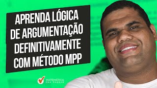 Aprenda Lógica de Argumentação Definitivamente com Método MPP [upl. by Atsirc]