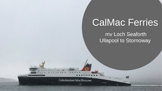 Ullapool to Stornoway aboard CalMac Loch Seaforth ScotVlog2017 Ep 8 [upl. by Skees]