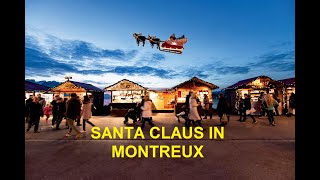 Flying Santa Claus and beautiful Christmas market in Montreux  Switzerland [upl. by Violante772]