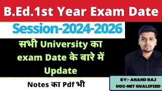 BEd1st Year Exam date Update 20242026 ।। Bed 1st year kab hoga 2025 ।। Bed 1st year notes [upl. by Ridinger]