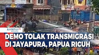 DEMO TOLAK TRANSMIGRASI DI JAYAPURA RICUH [upl. by Nyved333]