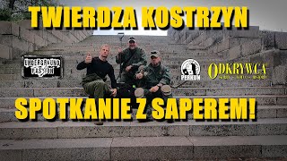 Twierdza Kostrzyn  Spotkanie z SaperemUndergroundPassion odkrywcagemo2001 [upl. by Eniarol157]