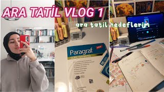 ARA TATİL VLOG 1  Ara tail hedeflerim ders çalışma günlüğüm [upl. by Redneval]