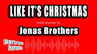 Jonas Brothers  Like Its Christmas Karaoke Version [upl. by Novets]