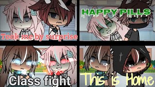 Took me by surprise Happy Pills Class Fight This Is Home GLMV [upl. by Nale]