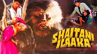 Shaitani Ilaaka  90s Ki Superhit Hindi Horror Movie  Deepak Parashar Sripadha Kanwaljeet Singh [upl. by Holmen]