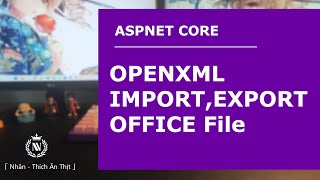 ASPNET CORE  OPENXML IMPORT EXPORT DOCX FILE [upl. by Aiepoissac]