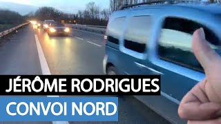 Jérôme Rodrigues  Convoi Nord [upl. by Ettenna966]