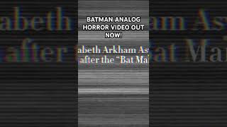 BATMAN ANALOG HORROR [upl. by Ezmeralda771]