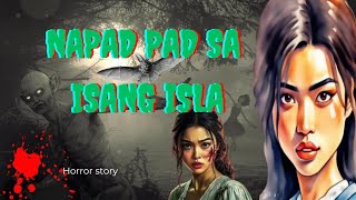 Napadpad sa isang Isla  Kwentong Aswang  Horror story [upl. by Znerol13]