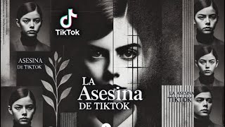 La Asesina de TikTok Relato [upl. by Latrice411]