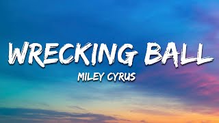 Miley Cyrus  Wrecking Ball Lyrics [upl. by Crescantia791]