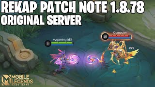 REKAP PATCH NOTE 1878 ORIGINAL SERVER MOBILE LEGENDS [upl. by Pavia]