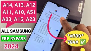 WITHOUT PC 2024 Samsung Galaxy A14A13A12A11A10A51A03 Frp Bypass Android 1213 Remove Account [upl. by Newlin]