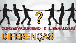 Conservadorismo e Liberalismo  diferenças Conservatism and Liberalism  differences [upl. by Ahsel775]