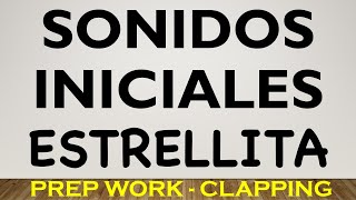 In preparation for SONIDOS INICIALES – ESTRELLITA chanted words  clapping [upl. by Nehttam115]