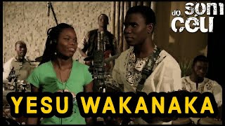 YESU WAKANAKA  Nivea Soares Cirilo Quinlam e Som do Ceu Mozambique  Jesus é muito bom [upl. by Hanni]