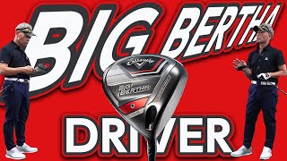 BIG BERTHA（ビッグバーサ）ドライバーをご意見番クラブフィッターが試打したら…【筒康博】 [upl. by Astri]