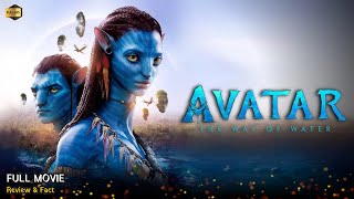 Avatar The Way Of Water Full Movie In English  Latest Hollywood Movie  Review amp Facts [upl. by Yesnik]