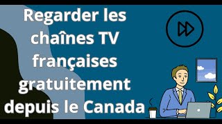 Chaînes TV Françaises depuis le Canada comment les regarder [upl. by Valdis346]