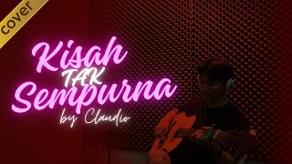 KISAH TAK SEMPURNA  SAMSONS cover by Claudio [upl. by Paco652]