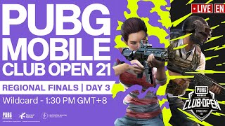 EN PMCO Wildcard Regional Finals Day 3  Spring Split  PUBG MOBILE Club Open 2021 [upl. by Klute]