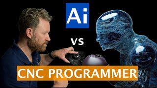 Ai vs CNC Programmer Ultimate Showdown [upl. by Beker]