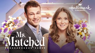 Ms Matched  Starring Alexa Penavega and Shawn Roberts  Hallmark Channel [upl. by Eterg]