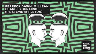 Ferreck Dawn Millean  Change Your Mind feat Stevie Appleton Official Audio [upl. by Ilarin]