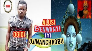 NONSO OGIDI  ALUSI EZENWANYI IYI OGINANCHAGBU chinonso ogidi latest music 2022 [upl. by Htomit714]