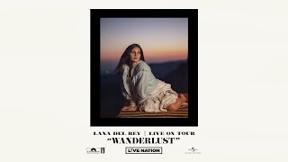 Lana Del Rey  Wanderlust [upl. by Allayne]